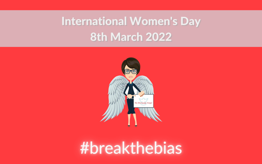 International Women’s Day: What #breakthebias Means for Women and Mortgages